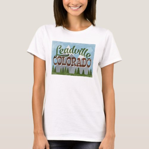 Leadville Colorado Fun Retro Snowy Mountains T_Shirt