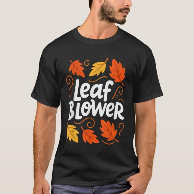 Leaf Blower Autumn Fall Funny Matching T-Shirt (Front)