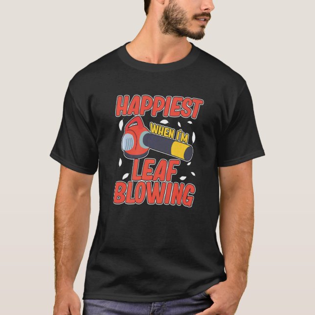 Leaf Blower Electric Leaf Blowing Machine Gardenin T-Shirt (Front)