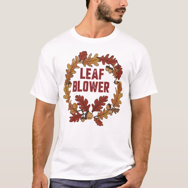Leaf Blower Funny Fall Halloween Gardening Cleanup T-Shirt (Front)