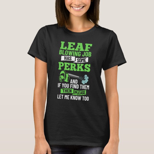 Leaf Blowing Lawn Blower Grass Blowing Garden Leaf T-Shirt (Front)