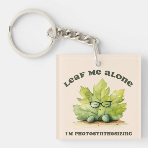 Leaf Me Alone Funny Keychain