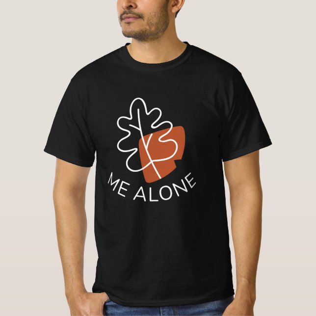 Leaf Me Alone T-Shirt (Front)