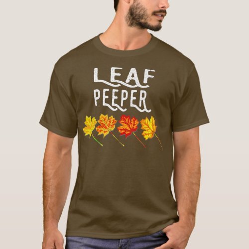 Leaf Peeper Autumn Peeping Fall Foliage 653  T_Shirt