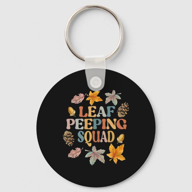 LEAF PEEPER SQUAD Fall Foliage Leaf Peeping Fall S Keychain (Front)