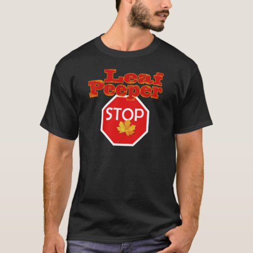 leaf stop for leaf peepers T_Shirt