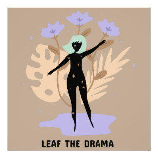 Leaf the Drama  Photo Print