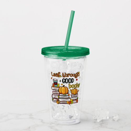 Leaf Through A Good Book Acrylic Tumbler