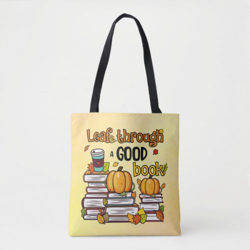 Leaf Through A Good Book Tote Bag