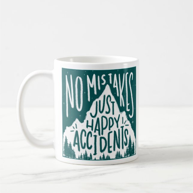 Leafy No Mistakes Just Happy Accidents  Coffee Mug (Left)