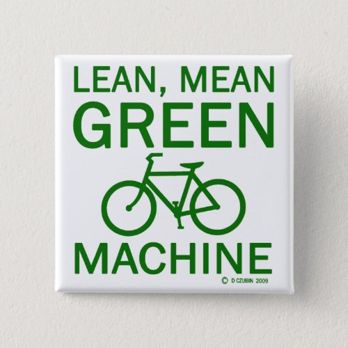 Lean Green Mean Machine Button