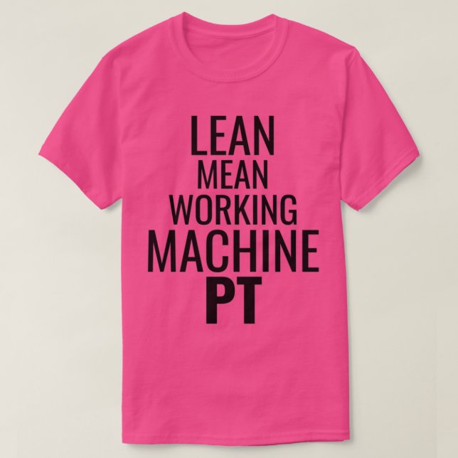 Lean mean working PT T-Shirt (Design Front)
