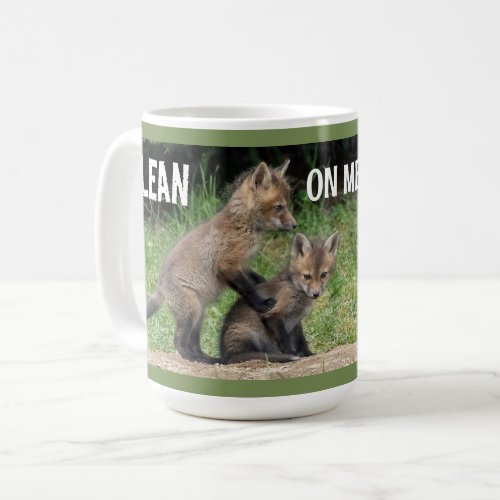 Lean On Me Text Coffee Mug