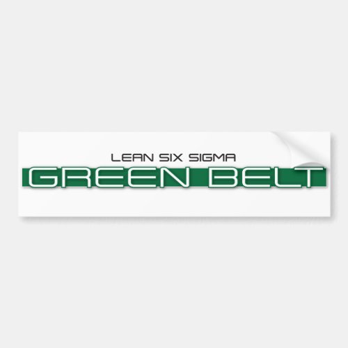 Lean Six Sigma Green Belt Bumper Sticker