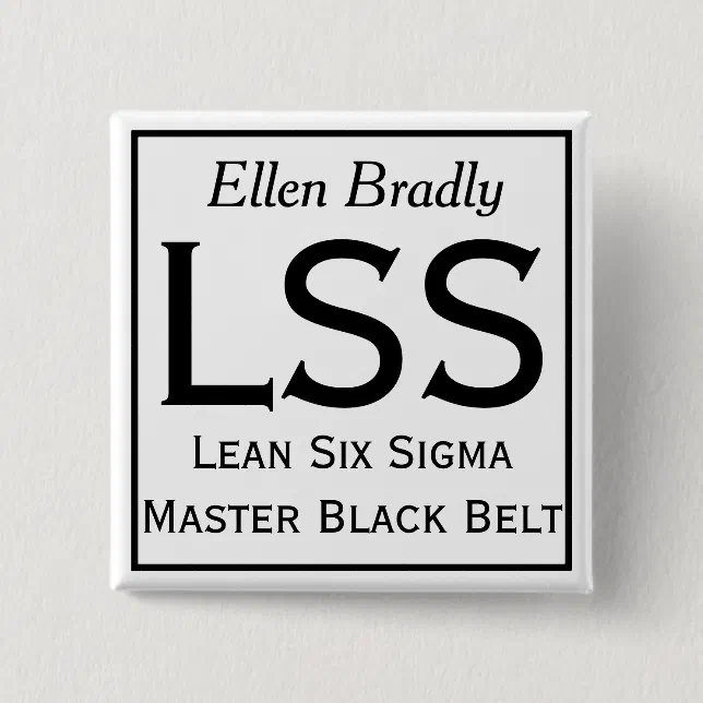 Lean Six Sigma pin with your name | Zazzle