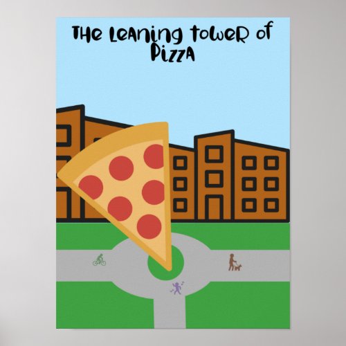 leaning tower of pizza Poster