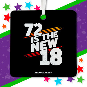 Leap Day 72nd Birthday Party New Leap Year Feb 29 Metal Ornament