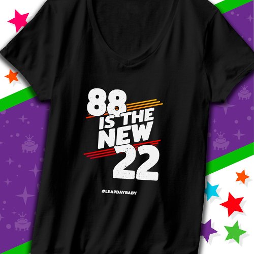 Leap Day 88th Birthday Party New Leap Year Feb 29 T_Shirt