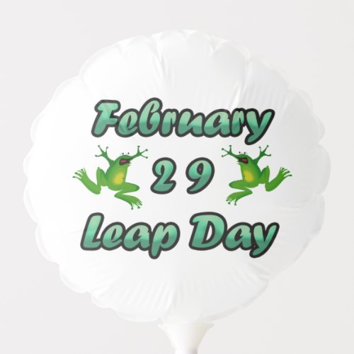 Leap Day February 29 Balloon