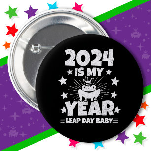 Leap Day Leapling 2024 Is My Year Feb 29 Birthday Button