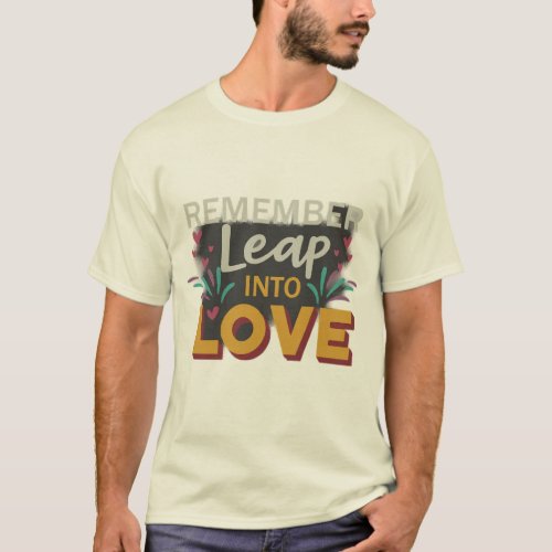 Leap into Love Romantic T_Shirt Design T_Shirt