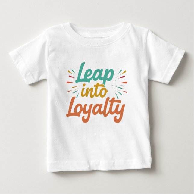 Leap into Loyalty Baby T-Shirt (Front)