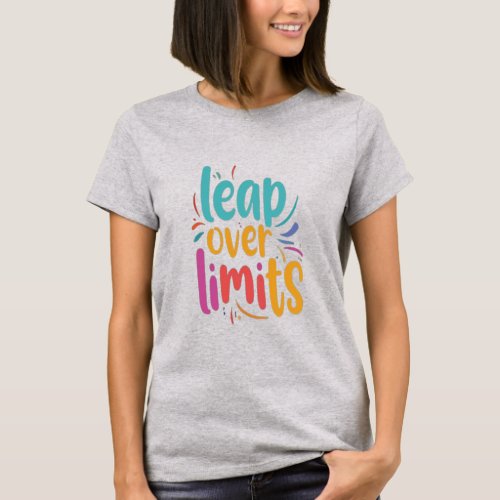  Leap Over Limits for girls T_Shirt