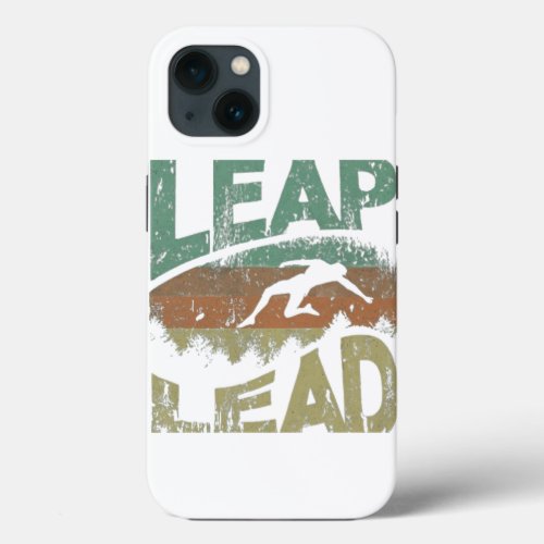 Leap to Lead iPhone 13 Case