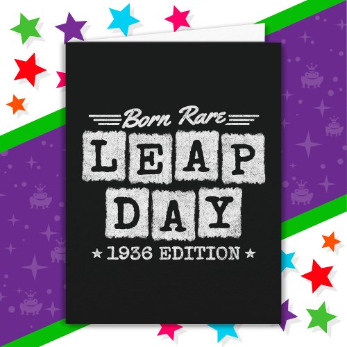 Leap Year 1936 Born Rare 1936 Leap Day Birthday Card