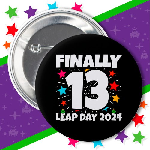 Leap Year 2024 52 Year Old 13th Leap Day Birthday Button