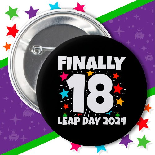 Leap Year 2024 72 Year Old 18th Leap Day Birthday Button