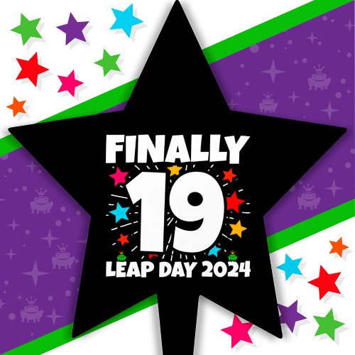 Leap Year 2024 76 Year Old 19th Leap Day Birthday Cake Topper