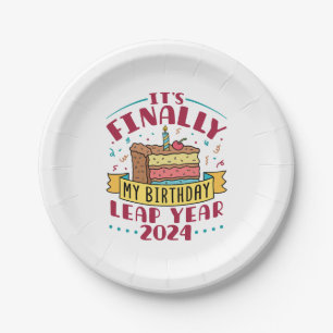 Leap Year 2024 It's Finally My Birthday  Paper Plates