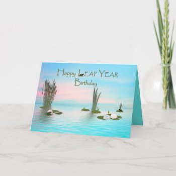 Leap Year Birthday  Frogs And Lotus' In Pond Card by TrudyWilkerson at Zazzle
