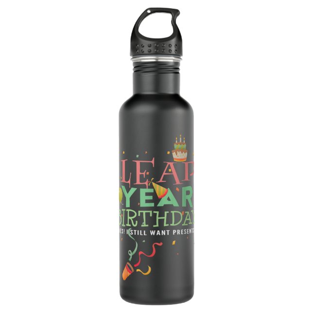 Leap Year Birthday  Funny February 29th Leap Day G Stainless Steel Water Bottle (Front)
