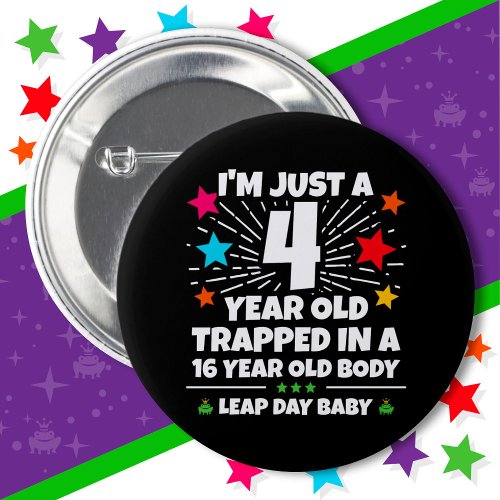 Leap Year Birthday Party 16th Birthday Leap Day Button