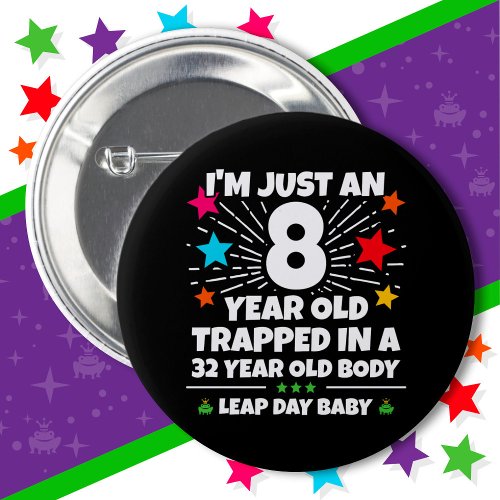 Leap Year Birthday Party 32nd Birthday Leap Day Button