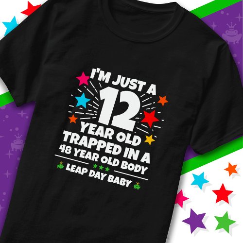 Leap Year Birthday Party 48th Birthday Leap Day T_Shirt