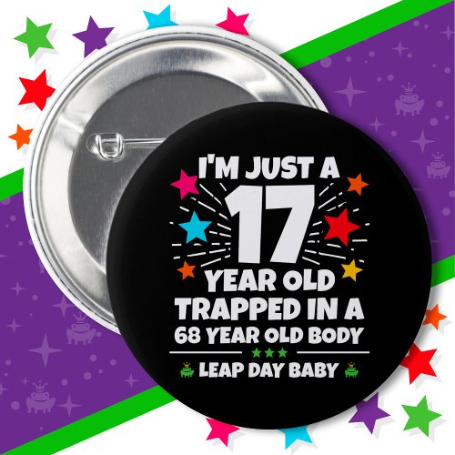 Leap Year Birthday Party 68th Birthday Leap Day Button