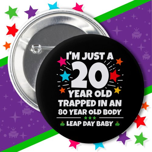 Leap Year Birthday Party 80th Birthday Leap Day Button