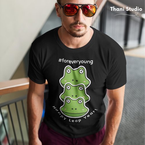 Leap Year Forever Young 3 Frogs Feb 29 Celebration T_Shirt