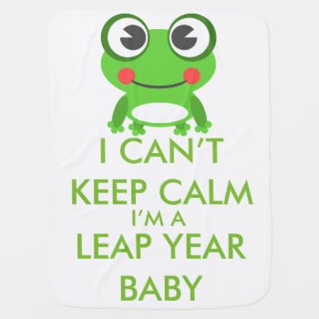 Leap Year/ Leap Day Baby Blanket by stopnbuy at Zazzle