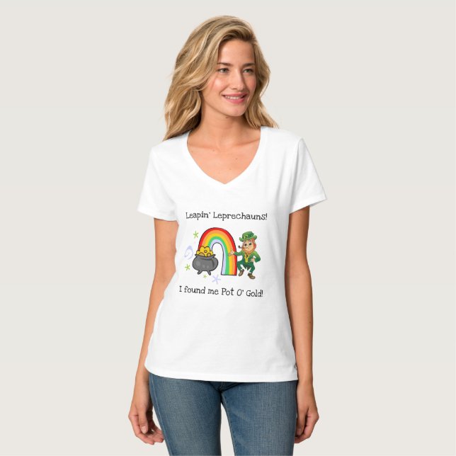 Leapin' Leprechauns!  I Found Me Pot O' Gold!   T-Shirt (Front Full)