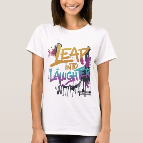  leapinto laughter T_Shirt