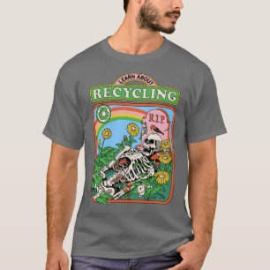 Learn About Recycling T-Shirt