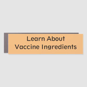 Learn About Vaccine Ingredients Car Magnet