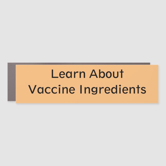 Learn About Vaccine Ingredients Car Magnet (Front)