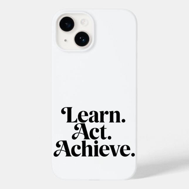 "Learn. Act. Achieve." - Minimal Typographical Art Case-Mate iPhone Case (Back)