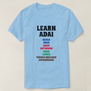 Learn Adai Raven, Crow, Blackbird, Crane T-Shirt