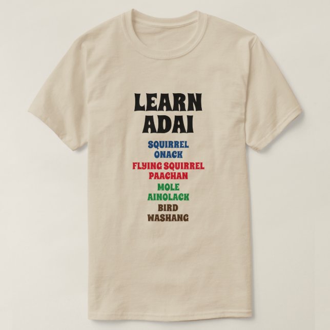 Learn Adai - Squirrel, Flying Squirrel, Mole, Bird T-Shirt (Design Front)